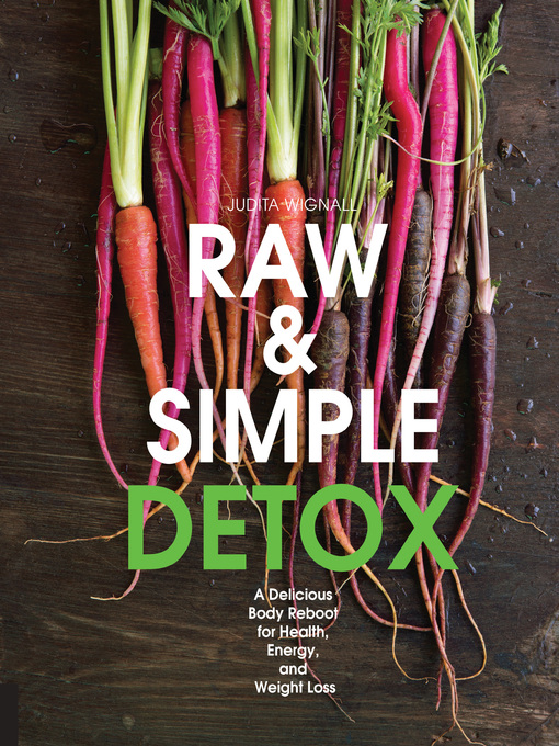 Title details for Raw and Simple Detox by Judita Wignall - Wait list